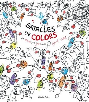 Batalles de colors | 9788490577264 | Hervé Tullet