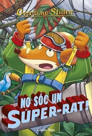 No sóc un Super-rat! | 9788416520541 | Stilton, Geronimo