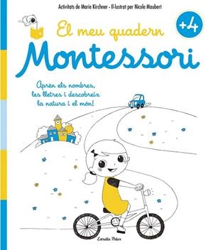 El Meu quadern Montessori +4 | 9788416522200 | Marie Kirchner - Nicole Maubert