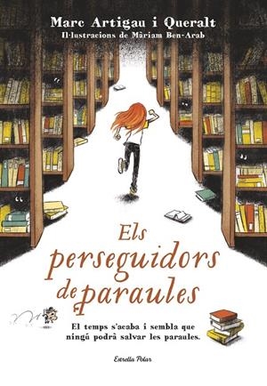 Els perseguidors de paraules | 9788491370703 | Marc Artigau i Queralt / Mariam Ben-Arab