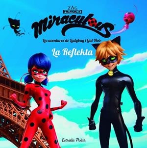 Aventures de Ladybug. La Reflekta | 9788491373018 | Miraculous