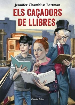 Els caçadors de llibre | 9788491372073 | Jennifer Chambliss Bertman