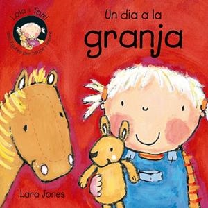 Un dia a la granja | 9788478646265 | Lara Jones