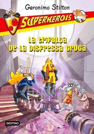 La trifulga de la disfressa groga | 9788499327594 | Stilton, Geronimo