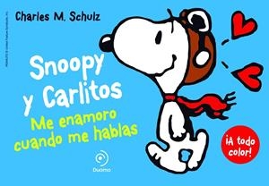 Me enamoro cuando me hablas | 9788415945390 | Charles M. Schulz