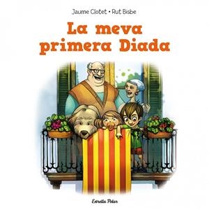 La meva primera Diada | 9788415853350 | Jaume Clotet / Rut Bisbe