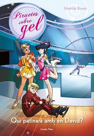 Qui patinarà amb en David? | 9788490573556 | Mathilde Bonetti