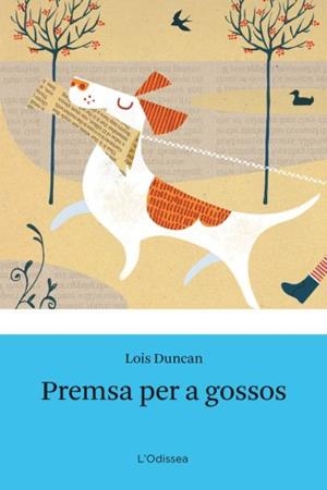 Premsa per a gossos | 9788499320779 | Lois Duncan