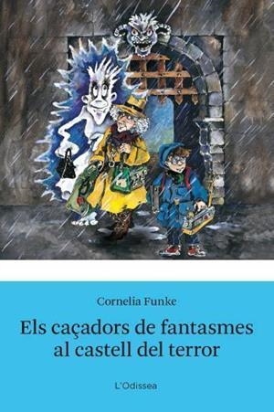 Els Caçadors de fantasmes al castell del terror | 9788492671298 | Cornelia Funke