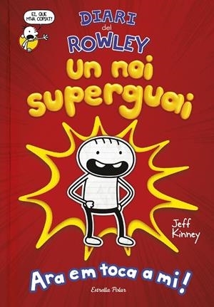 Diari del Rowley : Un noi superguai | 9788491378105 | Kinney, Jeff