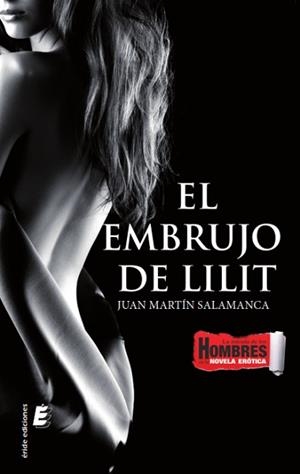 El embrujo de Lilit | 9788416085378 | Juan Martín Salamanca