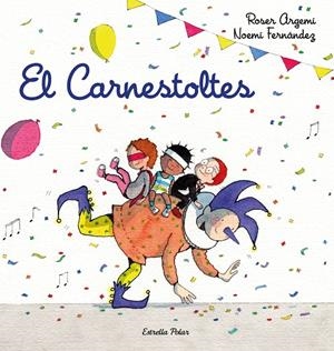Carnestoltes, El | 9788418443206 | Fernàndez Selva, Noemí ; Argemí, Roser