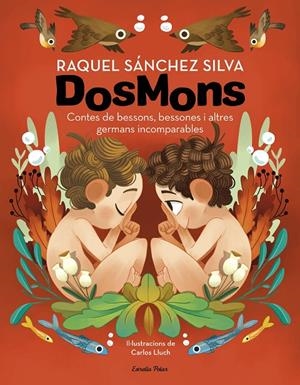 Dosmons. Contes de bessons, bessones i altres germans incomparables | 9788418444241 | Sánchez Silva, Raquel