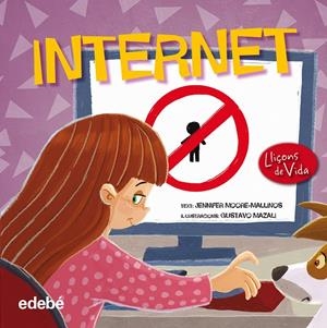 Internet. Lliçons de vida | 9788468315560 | Moore-Mallinas, Jennifer