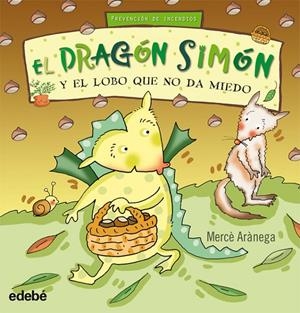 El dragón Simón y el lobo que no da miedo | 9788423699797 | Mercè Arànega