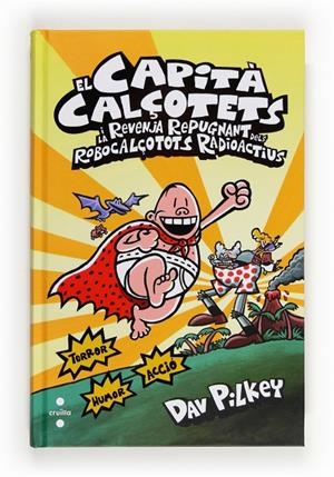 Capità Calçotets i la revenja repugnant dels roboc | 9788466133821 | Dav Pilkey