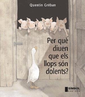 Per què diuen que els llops són dolents? | 9788495987662 | Quentin Gréban