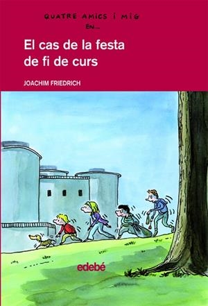 El cas de la festa de fi de curs | 9788423678631 | Joachim Friedrich