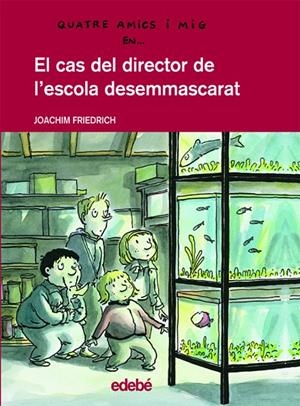 El cas del director de l'escola desemmascarat | 9788423678211 | Joachim Friedrich