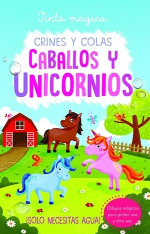 Tinta mágica: crines y colas. Caballos y unicornios | 9788468340715 | Cooper, Jenny