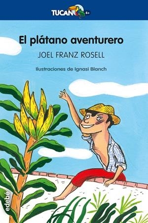 El plátano aventurero | 9788468347448 | Rosell, Joel Franz
