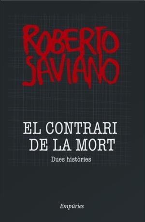 El contrari de la mort | 9788497874335 | Roberto Saviano