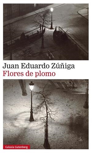 Flores de plomo | 9788416252930 | Juan Eduardo Zúñiga