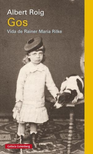 Gos. Vida de Rainer Maria Rilke | 9788481097382 | Albert Roig