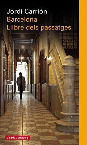 Barcelona. Llibre dels passatges | 9788481095715 | Jordi Carrión