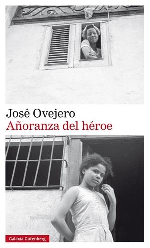 Añoranza del héroe | 9788417355692 | Ovejero, José