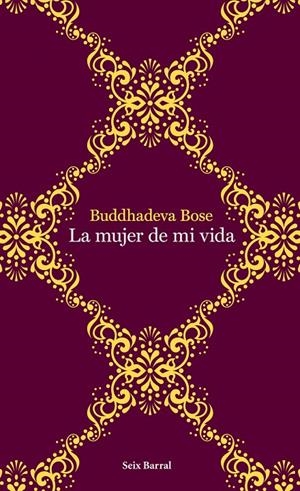 La mujer de mi vida | 9788432232015 | Buddhadeva Bose