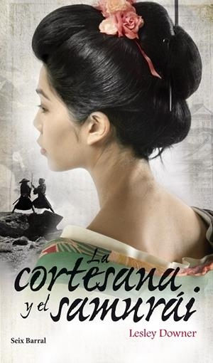 La cortesana y el samurái | 9788432209284 | Lesley Downer