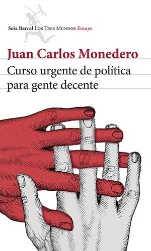 Curso urgente de política para gente decente | 9788432220814 | Juan Carlos Monedero