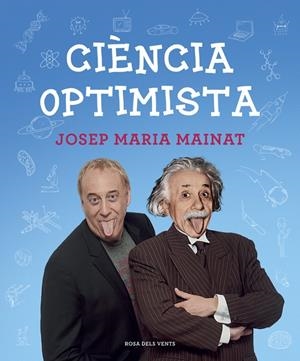 Ciència optimista | 9788415961604 | Josep Maria Minat