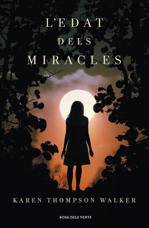 L'edat dels miracles | 9788401387975 | Karen Thompson Walker