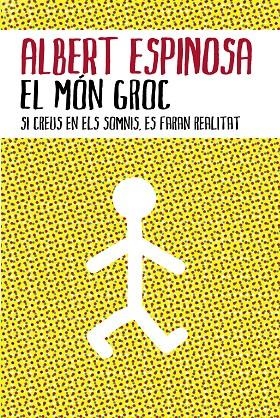 El món groc | 9788401387159 | Albert Espinosa