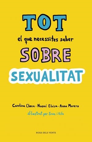 Tot el que necessites saber sobre sexualitat | 9788416930814 | Checa, Carolina/Elvira, Noemí/Morero, Anna