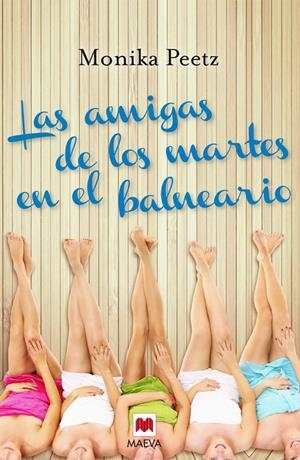 Las amigas de los martes en el balneario | 9788415893349 | Monika Peetz