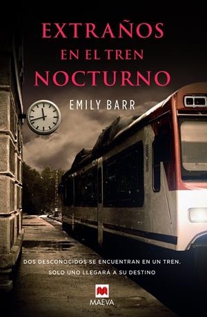 Extraños en el tren nocturno | 9788415893400 | Emily Barr