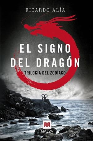 El signo del dragón | 9788416363841 | Ricardo Alia Miranda