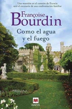 Como el agua y el fuego | 9788416363827 | Françoise Bourdin