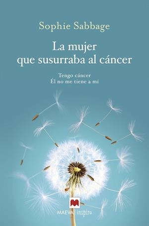 Mujer que susurraba al cáncer | 9788416690701 | Sophie Sabbage