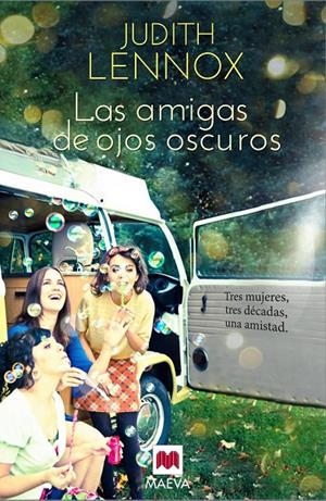 Las amigas de ojos oscuros | 9788415532712 | Judith Lennox