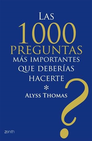 1000 preguntas más importantes que debería hacerte | 9788408079781 | Alyss Thomas