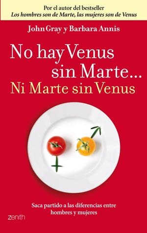 No hay Venus sin Marte... Ni Marte sin Venus | 9788408037705 | John Gray - Barbara Annis