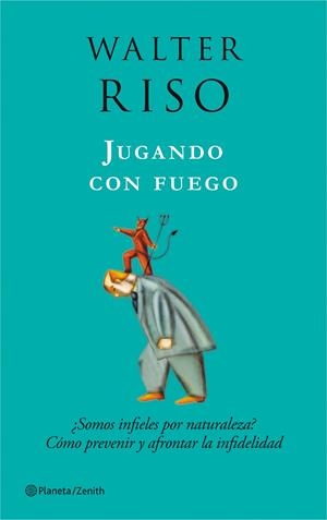 Jugando con fuego | 9788408080015 | Walter Riso
