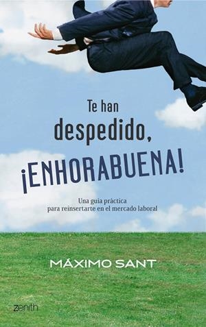 Te han despedido, ¡enhorabuena! | 9788408079897 | Máximo Sant