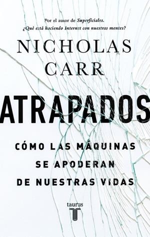 Atrapados | 9788430616893 | Nicholas Carr