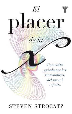 El placer de la X | 9788430602148 | Steven Strogatz