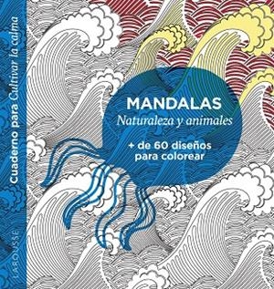 Mandalas. Naturaleza y animales | 9788418473609 | Éditions Larousse